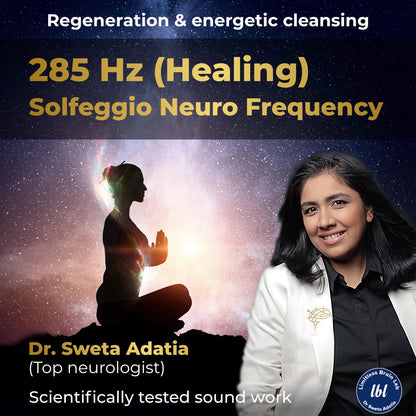 285 Hz Solfeggio frequency – regeneration & energetic cleansing