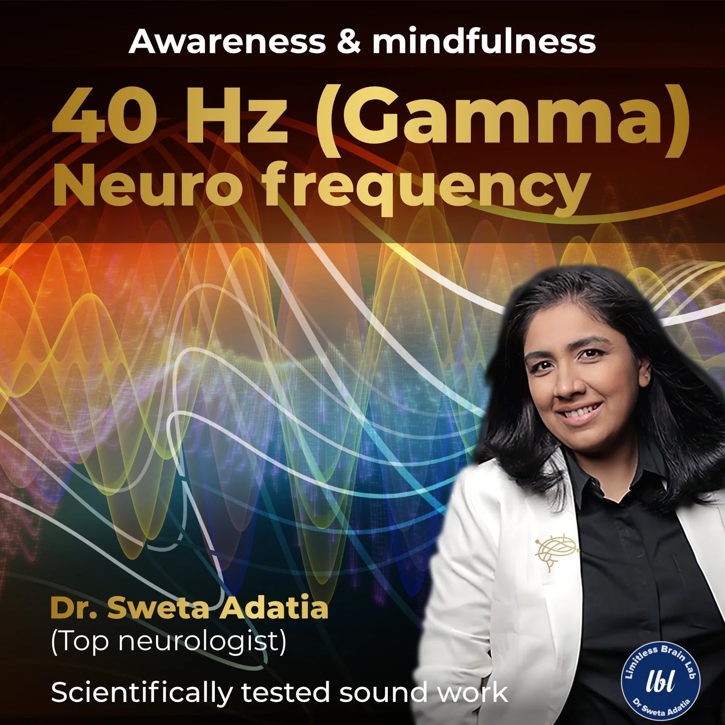 Gamma music (40 Hz) – consciousness & cognitive performance