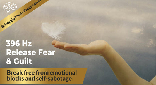 396 Hz Solfeggio frequency – Frees you from fear and blockages