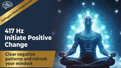 417 Hz Solfeggio frequency – New beginnings and purification