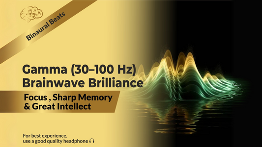 Gamma Binaural Beats (30–100 Hz) – Peak Cognition & Higher Awareness