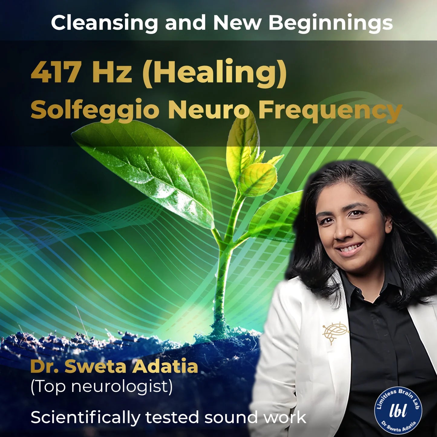 417 Hz Solfeggio frequency – New beginnings and purification