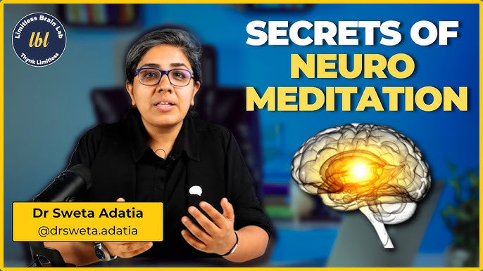 Neuro Meditation With Dr Sweta Adatia- Masterclass
