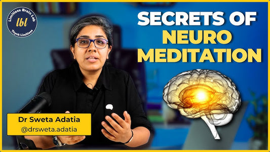 Neuro Meditation With Dr Sweta Adatia- Masterclass